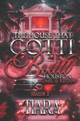 The House That Gotti Built: Season 2 by Tiara