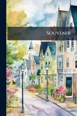 Souvenir: Gloucester and Vicinity by Anonymous