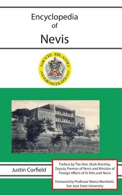 Encyclopedia of Nevis by Corfield, Justin