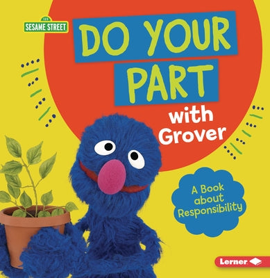 Do Your Part with Grover: A Book about Responsibility by Lewis, Katherine