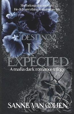 Unexpected: An Italian Dark Mafia Romance of Love, Loyalty, and Betrayal by Van Ooijen, Sanne