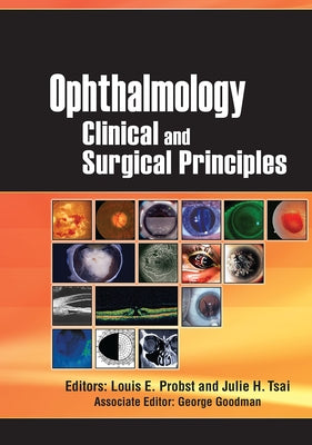 Ophthalmology: Clinical and Surgical Principles by Probst, Louis