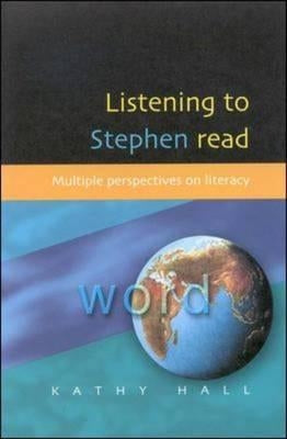 Listening to Stephen Read by Hall, Kathy