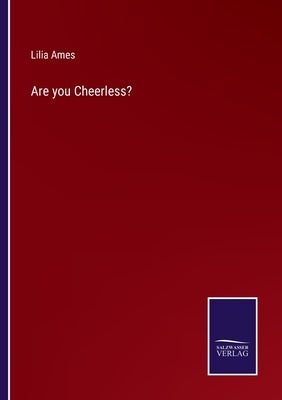 Are you Cheerless? by Ames, Lilia
