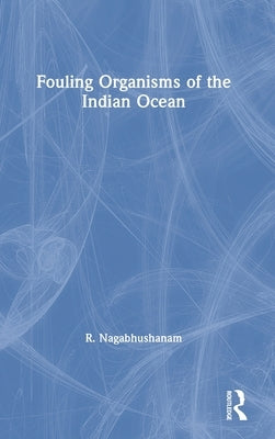 Fouling Organisms of the Indian Ocean by Nagabhushanam, R.