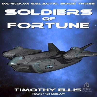Soldiers of Fortune by Ellis, Timothy
