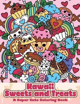 Kawaii Sweets and Treats: A Super Cute Coloring Book by Tumbagahan, Jean