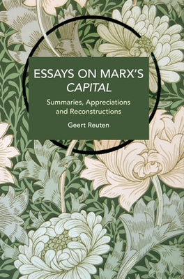 Essays on Marx's Capital by Reuten, Geert