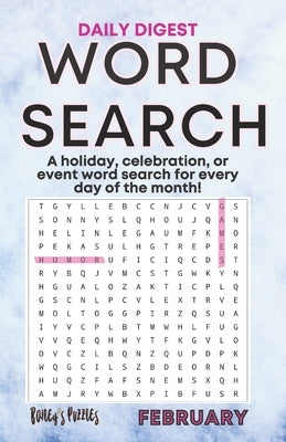 Daily February Word Search: a holiday, celebration, or event word search for every day of the month (digest size)! by Carter, Bailey