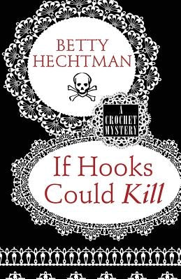 If Hooks Could Kill by Hechtman, Betty
