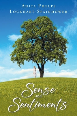 Sense and Sentiments by Lockhart-Spainhower, Anita Phelps