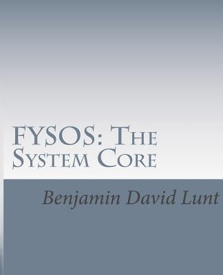 Fysos: The System Core by Lunt, Benjamin David