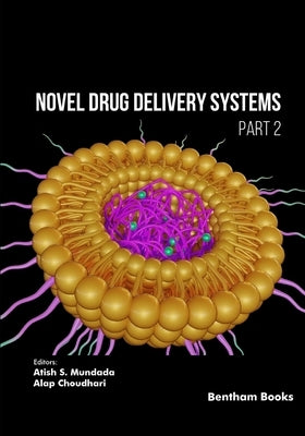 Novel Drug Delivery Systems (Part 2) by Chaudhari, Alap