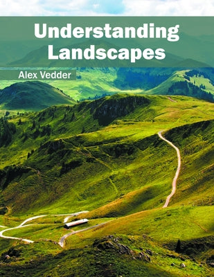 Understanding Landscapes by Vedder, Alex