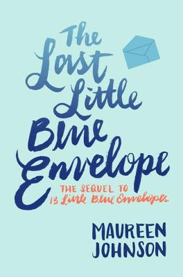 The Last Little Blue Envelope by Johnson, Maureen