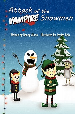 Attack of the Vampire Snowmen by Geis, Jessica
