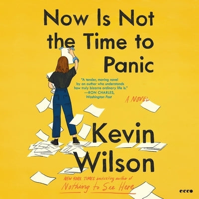 Now Is Not the Time to Panic by Wilson, Kevin
