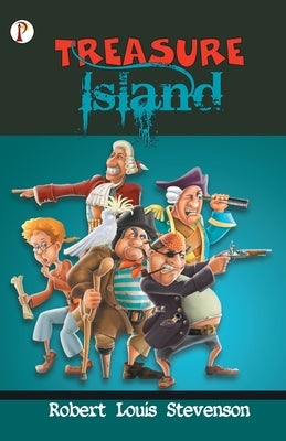 Treasure Island by Louis, Robert Stevenson