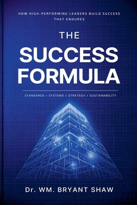 The Success Formula by Shaw, Wm Bryant