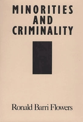 Minorities and Criminality by Brown, Ethel