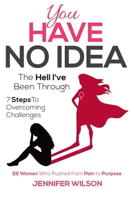 You Have No Idea Book - Jennifer Wilson by Wilson, Jennifer