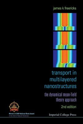 Transport in Multilayered Nanostructures: The Dynamical Mean-Field Theory Approach (Second Edition) by Freericks, James K.