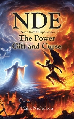 NDE The Power Gift and Curse by Nicholson, Malik