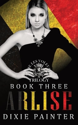 Arlise: Les Voleurs Trilogy Book Three: Social Rejects Syndicate by Dawn, Taylor