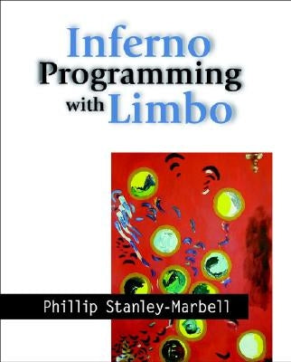 Inferno Programming with Limbo by Stanley-Marbell, Phillip