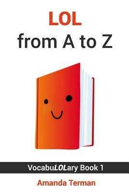 Lol from A to Z by Terman, Amanda
