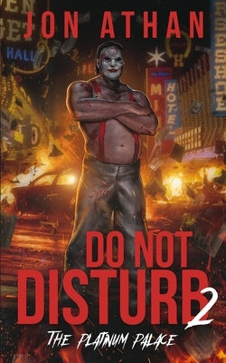 Do Not Disturb 2: The Platinum Palace by Athan, Jon