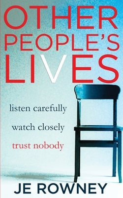 Other People's Lives by Rowney, J. E.