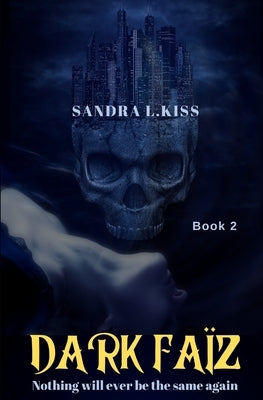 DARK FAÏZ Book 2 by L. Kiss, Sandra
