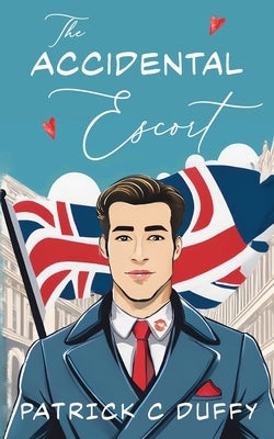 The Accidental Escort by Duffy, Patrick C.