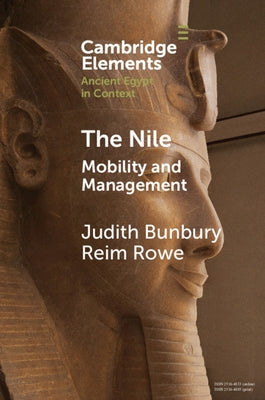 The Nile: Mobility and Management by Bunbury, Judith