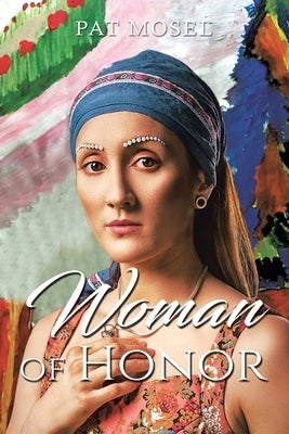 Woman of Honor by Mosel, Pat
