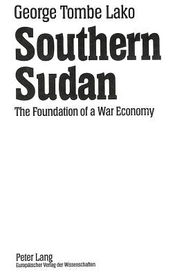 Southern Sudan: The Foundation of a War Economy by Salih, Mohamed