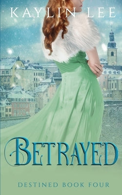 Betrayed: Ruby's Story by Lee, Kaylin