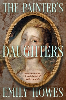 The Painter's Daughters by Howes, Emily