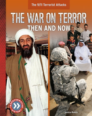 The War on Terror: Then and Now by Rusick, Jessica