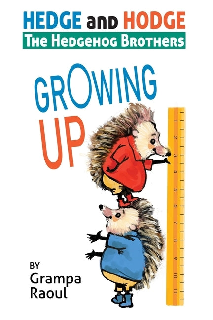 Hedge and Hodge: The Hedgehog Brothers by Raoul, Grampa