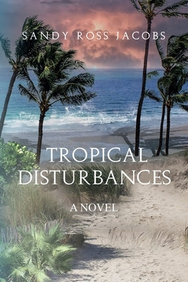 Tropical Disturbances by Jacobs, Sandy Ross