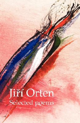Jir Orten Selected Poems by Orten, Jir