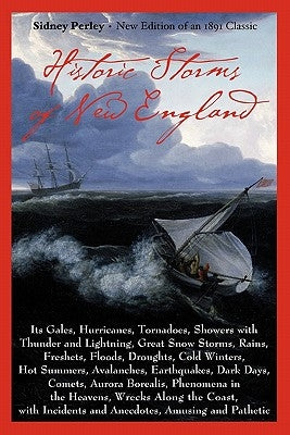 Historic Storms of New England by Perley, Sidney
