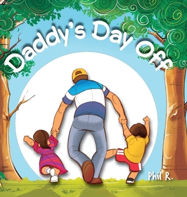 Daddy's Day Off by R, Phil