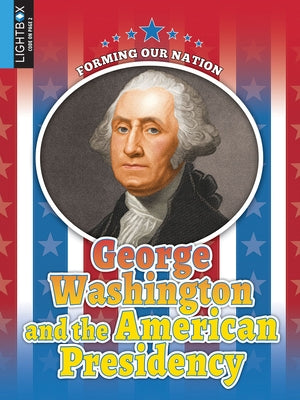 George Washington and the American Presidency by Regan, Michael
