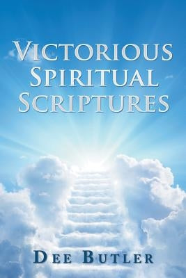 Victorious Spiritual Scriptures by Butler, Dee
