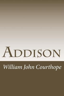 Addison by Courthope, William John