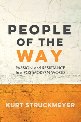 People of the Way by Struckmeyer, Kurt