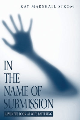 In the Name of Submission by Strom, Kay Marshall